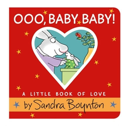 Ooo, Baby Baby!: A Little Book of Love