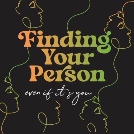 Finding Your Person: Even If It's You: Relationship Advice from TikTok's Big Sister