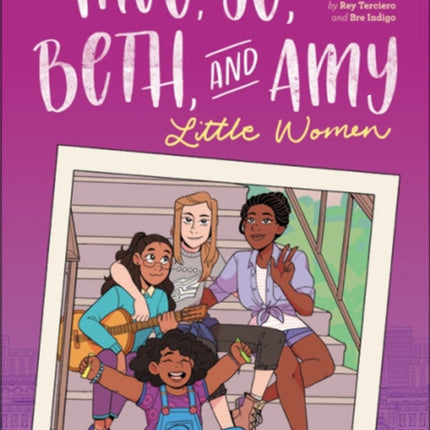 Meg, Jo, Beth, and Amy: A Graphic Novel: A Modern Retelling of Little Women