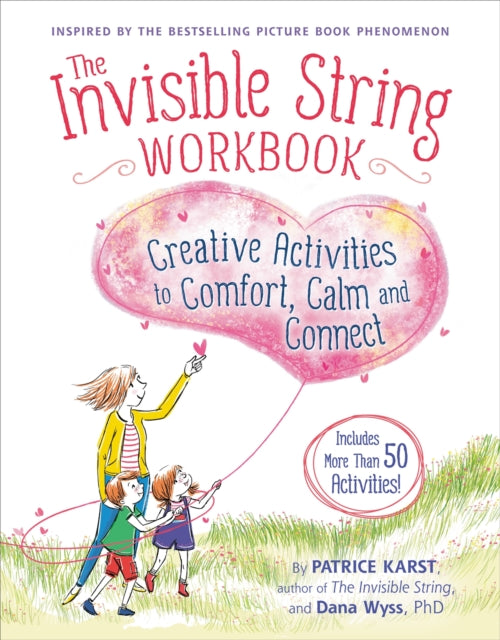 The Invisible String Workbook: Creative Activities to Comfort, Calm, and Connect