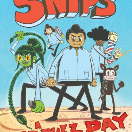 The Snips A Bad Buzz Day a Graphic Novel