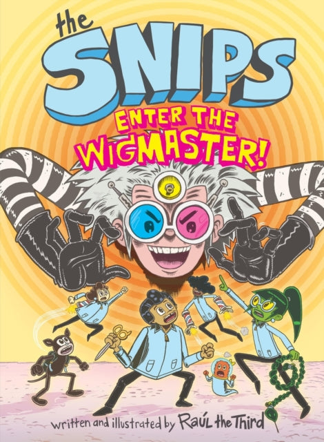 The Snips Enter the Wigmaster A Graphic Novel