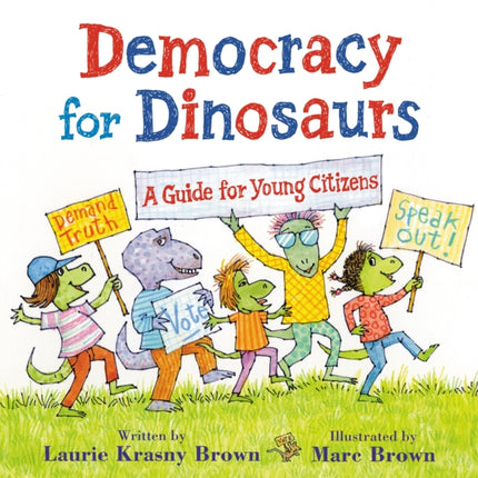 Democracy for Dinosaurs: A Guide for Young Citizens