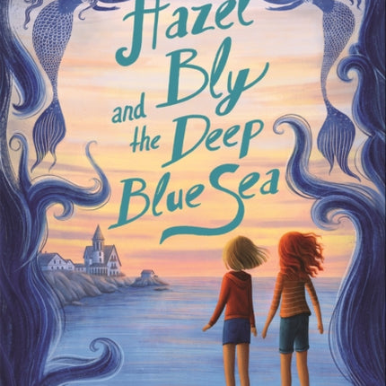 Hazel Bly and the Deep Blue Sea