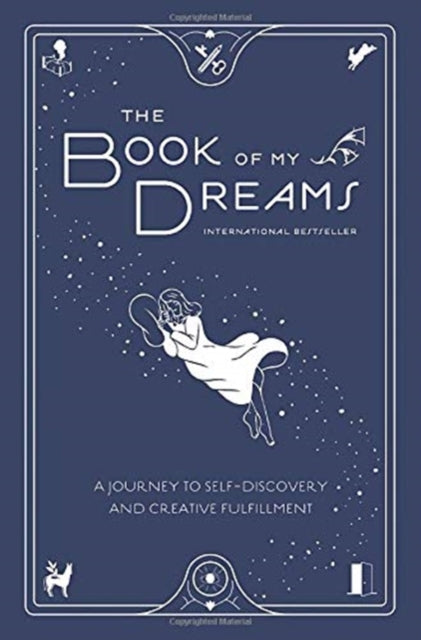 The Book of My Dreams: A Journey to Self-Discovery and Creative Fulfillment