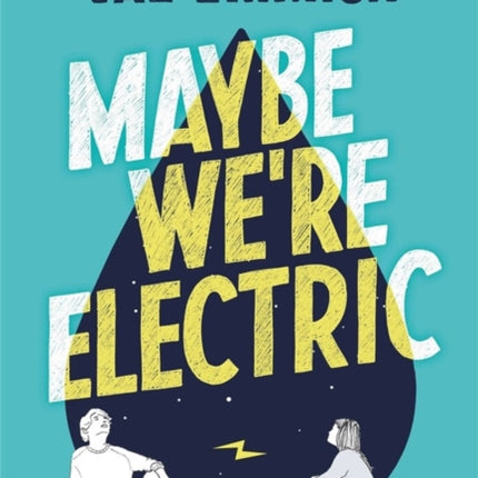 Maybe We're Electric