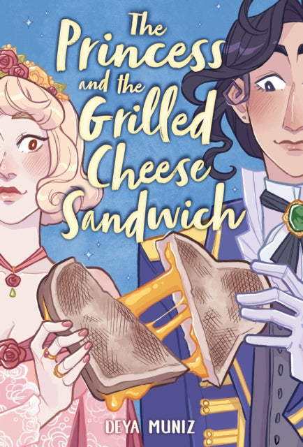 The Princess and the Grilled Cheese Sandwich (A Graphic Novel)