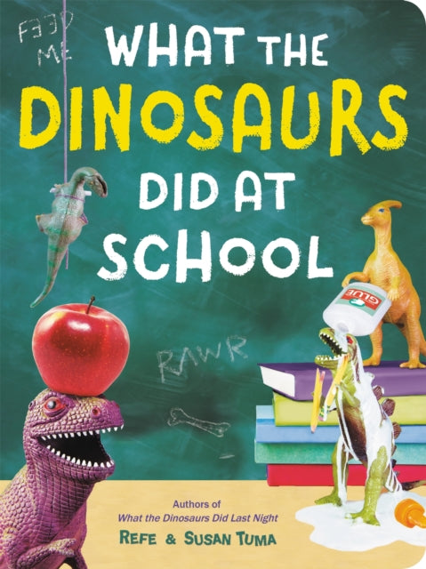 What The Dinosaurs Did At School: Another Messy Adventure