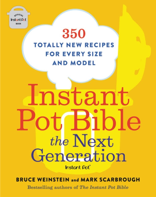 Instant Pot Bible The Next Generation