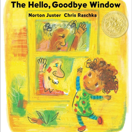 The Hello Goodbye Window Caldecott Medal Winner