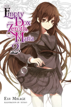 The Empty Box and Zeroth Maria, Vol. 2 (light novel)