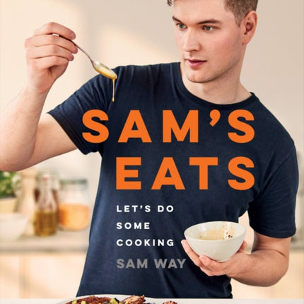 Sam's Eats: Let's Do Some Cooking