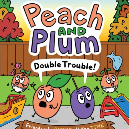 Peach and Plum Double Trouble a Graphic Novel