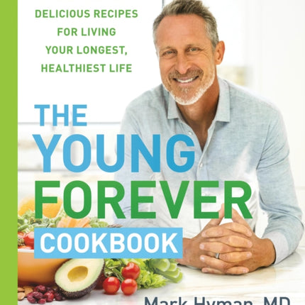 The Young Forever Cookbook