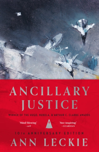 Ancillary Justice (10th Anniversary Edition)