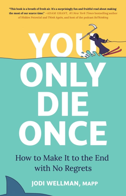 You Only Die Once