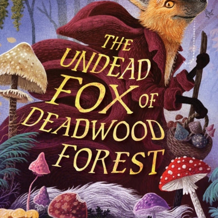 The Undead Fox of Deadwood Forest