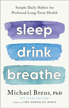 Sleep Drink Breathe