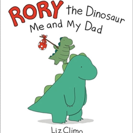 Rory the Dinosaur: Me and My Dad