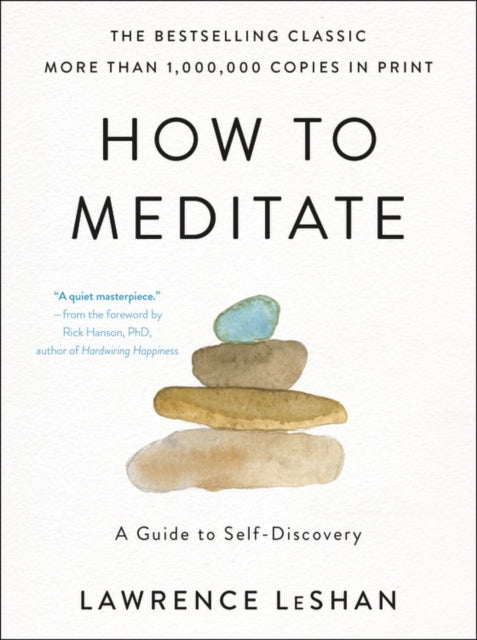 How to Meditate: A Guide to Self-Discovery