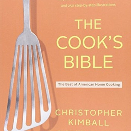 The Cook's Bible: The Best of American Home Cooking