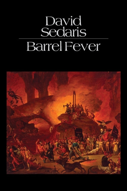 Barrel Fever: Stories and Essays