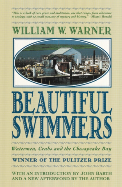 Beautiful Swimmers: Watermen, Crabs and the Chesapeake Bay