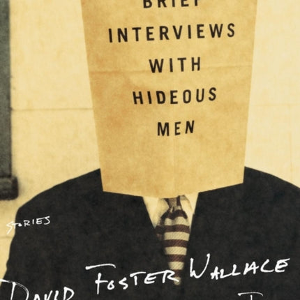 Brief Interviews with Hideous Men