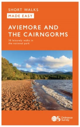 Aviemore and the Cairngorms: 10 Leisurely Walks: 2022