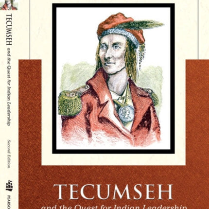 Tecumseh and the Quest for Indian Leadership