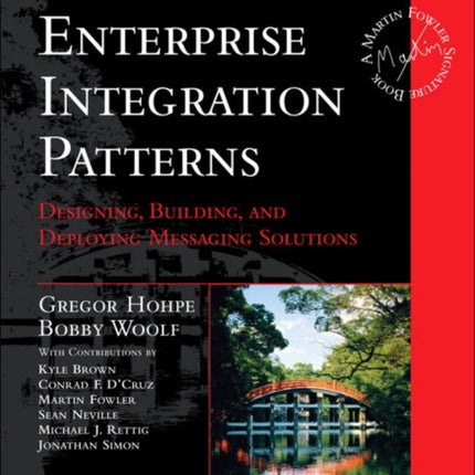 Enterprise Integration Patterns: Designing, Building, and Deploying Messaging Solutions