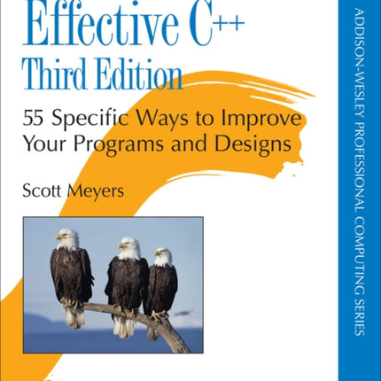 Effective C++: 55 Specific Ways to Improve Your Programs and Designs