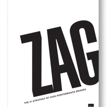 ZAG: The #1 Strategy of High-Performance Brands