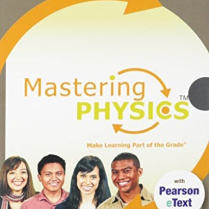 MasteringPhysics TM with Pearson eText Student Access Kit for Essential College Physics