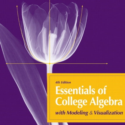 Essentials of College Algebra with Modeling and Visualization