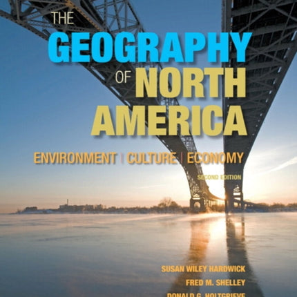 Geography of North America, The: Environment, Culture, Economy