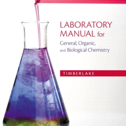 Laboratory Manual for General, Organic, and Biological Chemistry