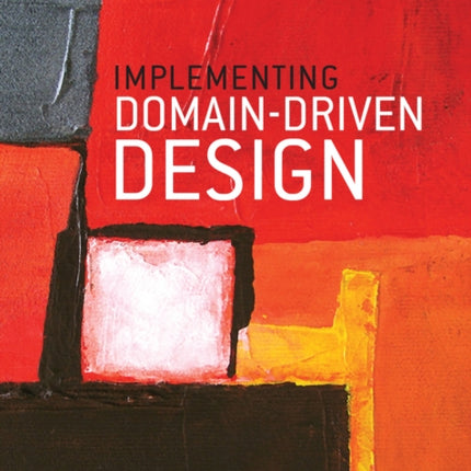 Implementing Domain-Driven Design