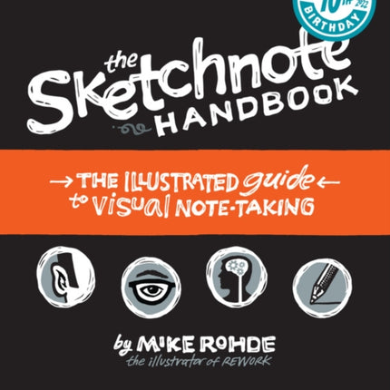 Sketchnote Handbook, The: the illustrated guide to visual note taking