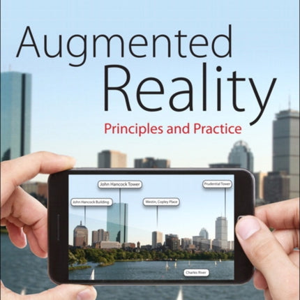 Augmented Reality: Principles and Practice