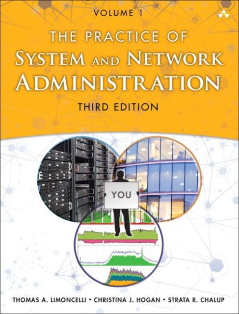 Practice of System and Network Administration, The: DevOps and other Best Practices for Enterprise IT, Volume 1