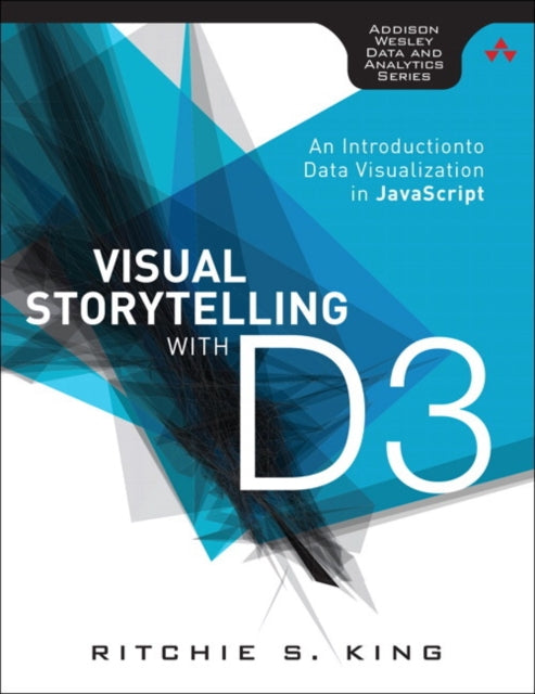 Visual Storytelling with D3: An Introduction to Data Visualization in JavaScript