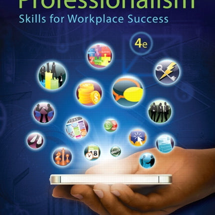 Professionalism: Skills for Workplace Success