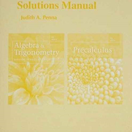 Student Solutions Manual for Algebra and Trigonometry and Precalculus: A Right Triangle Approach