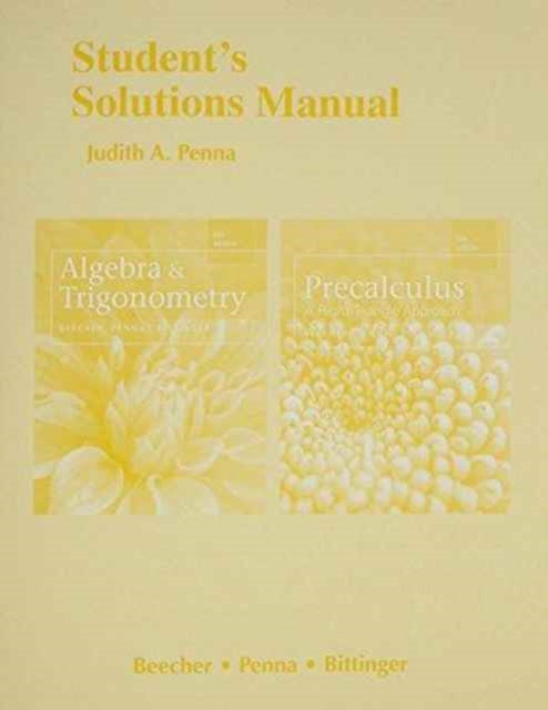 Student Solutions Manual for Algebra and Trigonometry and Precalculus: A Right Triangle Approach