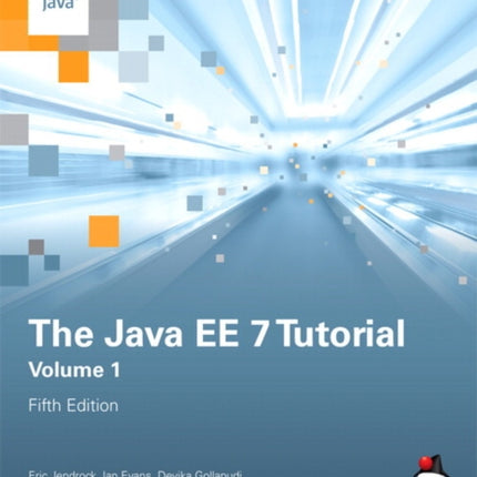 Java EE 7 Tutorial, The, Volume 1