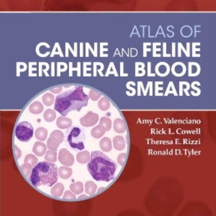 Atlas of Canine and Feline Peripheral Blood