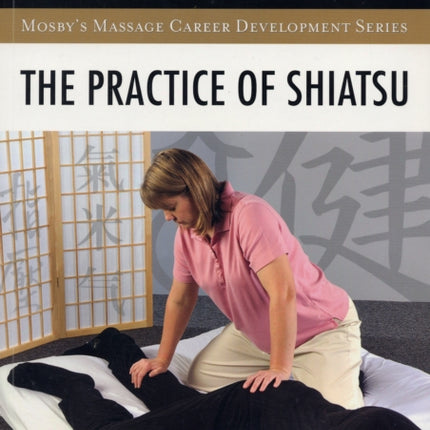 The Practice of Shiatsu