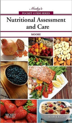 Mosbys Pocket Guide to Nutritional Assessment and Care 6e Nursing Pocket Guides
