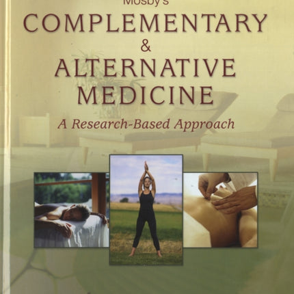 Mosby's Complementary & Alternative Medicine: A Research-Based Approach